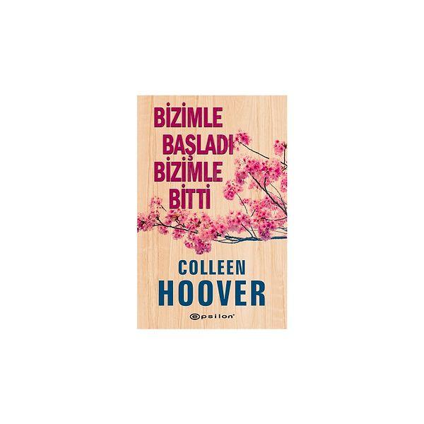 1. Bizimle Başladı Bizimle Bitti - Colleen Hoover