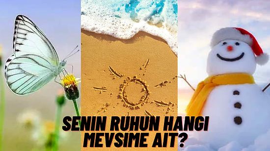 Senin Ruhun Hangi Mevsime Ait?