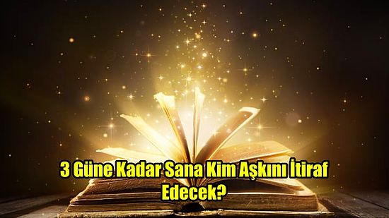 Ebced Testine Göre 3 Güne Kadar Kim Sana Aşkını İtiraf Edecek?