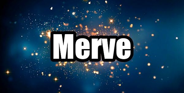 Merve!