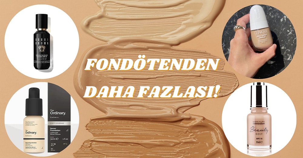 Alın Aldırın! Hem Cilt Bakımı Hem de Makyajı Bir Araya Getiren Mucizevi Serum Fondötenler