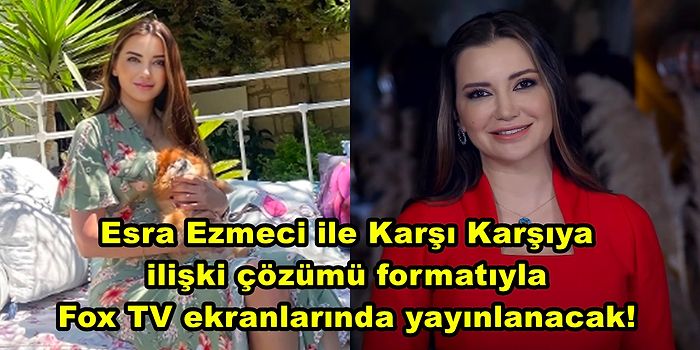 Fulya Öztürk'ün Yerine mi Geçecek? Psikolog Esra Ezmeci'nin Sunuculuğa Adım Atacağı Program Başlıyor!