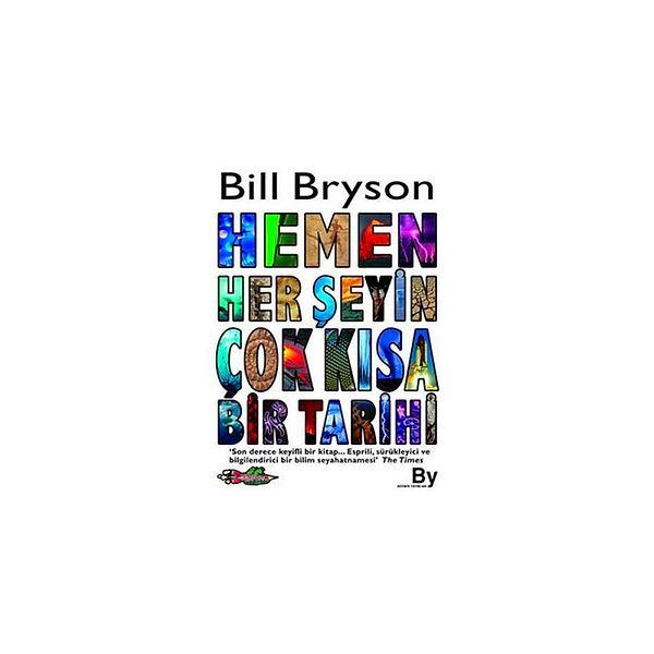 9. Hemen Her Şeyin Çok Kısa Bir Tarihi - Bill Bryson