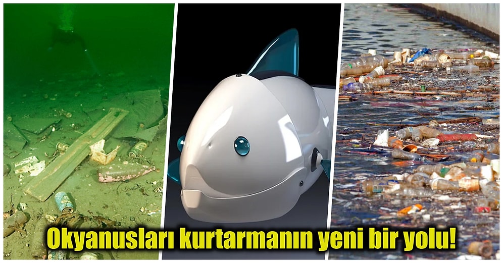 Yeni Teknoloji Robot Balıklar Okyanuslardan Plastik Atıkları Temizleyecek!
