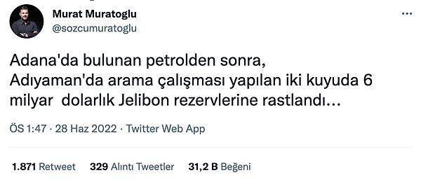 Sözcü Gazetesi ekonomistlerinden Murat Muratoğlu da bu tip haberlerle dalga geçmek için Adıyaman'da iki kuyuda 6 milyar dolarlık Jelibon rezervi bulunduğunu yazdı.