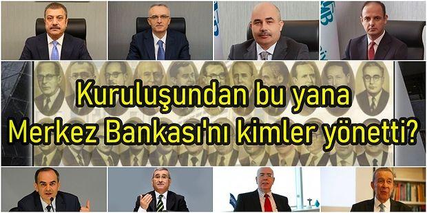 91 Yıl Önce Türkiye Cumhuriyet Merkez Bankası Kuruldu: TCMB'nin 25 Başkanı ve Karneleri