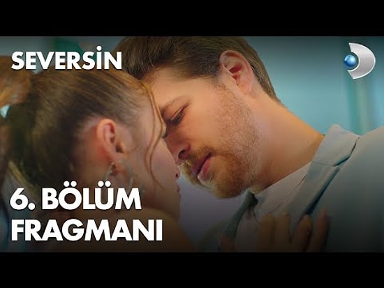 Seversin 6. Bölüm Fragmanı Yayınlandı! İşte Seversin Fragman ve Son Bölüm Özeti