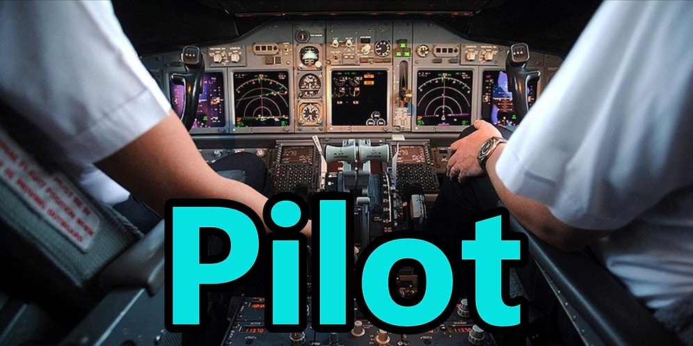 Pilotluk 101: Pilotluk Nedir? Ne İş Yapar? Nasıl Pilot Olunur?
