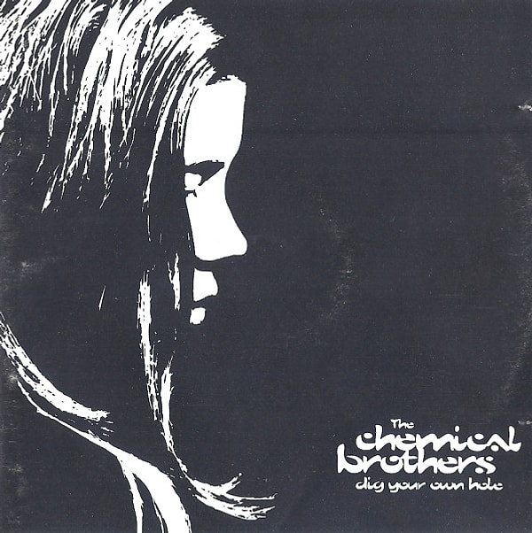 8. The Chemical Brothers - Dig Your Own Hole