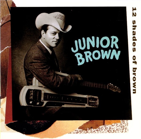 1. Junior Brown - 12 Shades of Brown (1990)