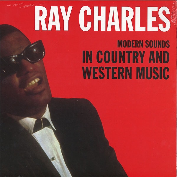 8. Ray Charles - Modern Sounds in Country and Western Music (1962)