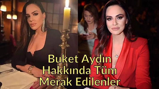 Buket Aydın Kimdir, Eğitimi Ne? Buket Aydın Kaç Yaşında ve Nereli?