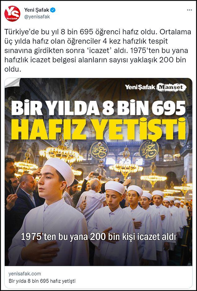 Hafızlarla ilgili yakın tarihli bir haberinde Yeni Şafak, Türkiye'de son bir yılda 8 bin 695 kişinin hafız olduğunu belirtmişti. 👇