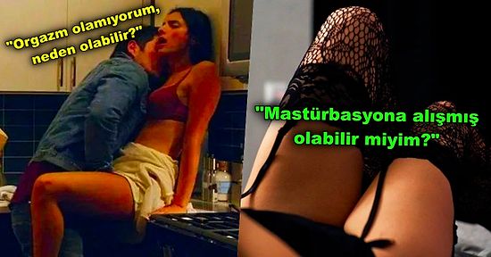 Mastürbasyon Yapmayı 45 Yaşında Öğrenmiş! Cinsellikte Partnerlerin Birbirlerine Sormaktan Çekindiği Sorular