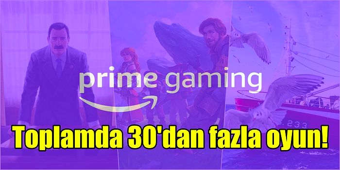 Prime Gaming Temmuz Ayı Bedava Oyunlarına Toplam Değerleri 154 Lira Olan 4 Oyun Daha Eklendi