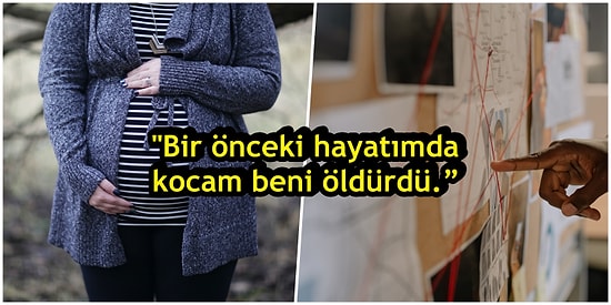 Reenkarnasyon mu? Hatay'da Bir Kadın Önceki Hayatında Hamileyken Kocası Tarafından Öldürüldüğünü İddia Etti!