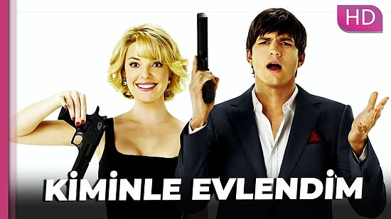 Kiminle Evlendim Filmi Konusu Nedir? Kiminle Evlendim Filmi Oyuncuları Kimlerdir?