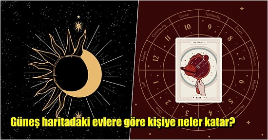 Astrolojide Gezegenlerin Anlamlarını Biliyor musunuz? Doğum Haritasındaki Evlerde Güneş Hangi Anlama Gelir?