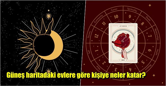 Astrolojide Gezegenlerin Anlamlarını Biliyor musunuz? Doğum Haritasındaki Evlerde Güneş Hangi Anlama Gelir?