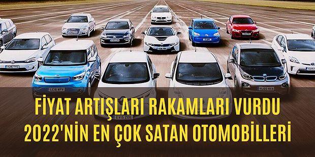 2022 Yılının İlk Yarısında Türkiye'nin En Çok Satan Otomobil Marka ve Modelleri