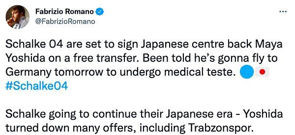 Fabrizio attığı twitte Yoshida'nın Trabzonspor'un teklifini reddettiğini ve Schalke 04'e transfer olduğunu yazdı.