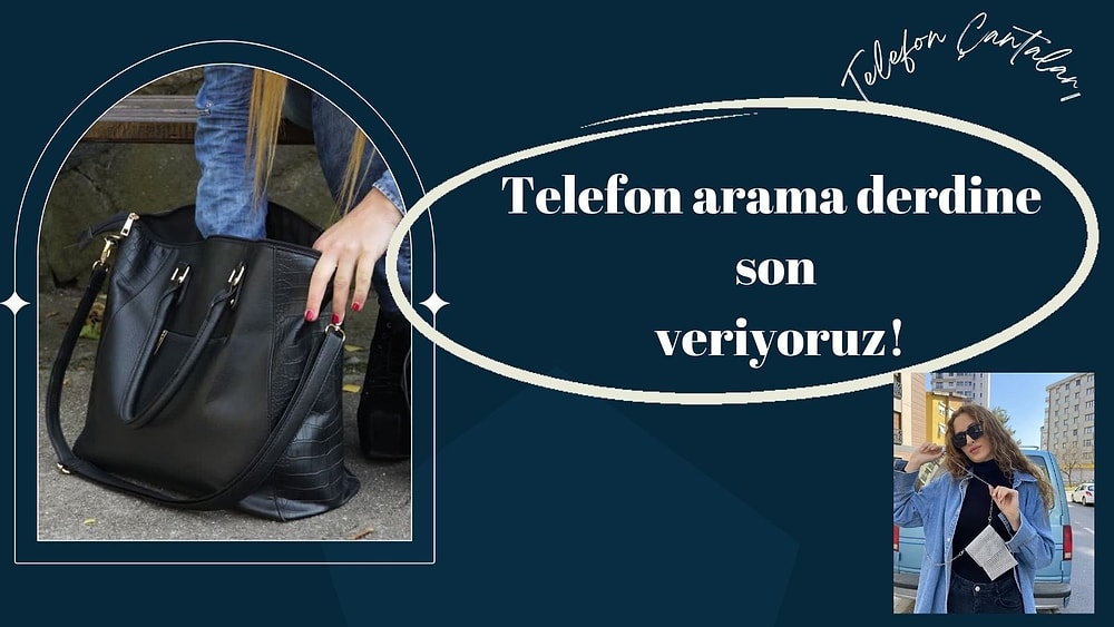 2022 Yılının Moda Parçası Olan En Tarz Cep Telefonu Çantaları