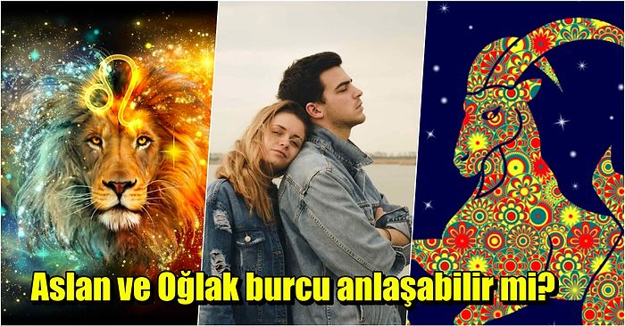 Oğlak Burçlarının Narsist Birisi Olarak Gördüğü Aslan Burçları ile İlişkisi Nasıldır?