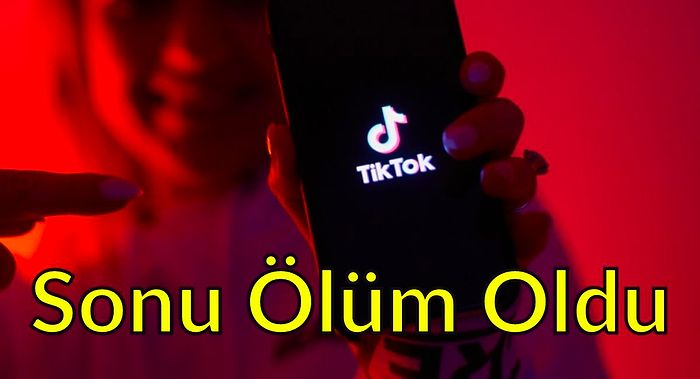 TikTok'taki Meydan Okumanın Sonu Ölümle Sonuçlandı!