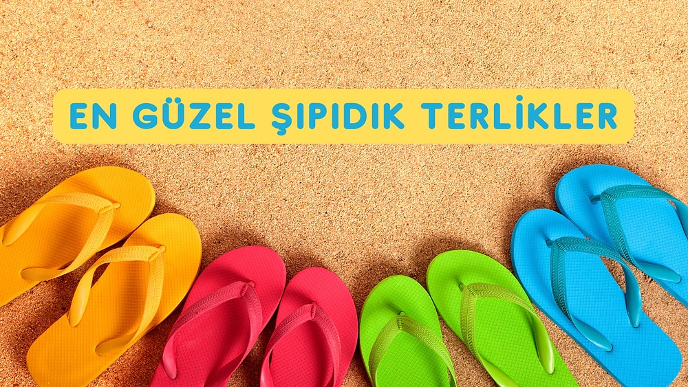Yaz Aylarında da Konforu Hissedin! En Çok Sevilen Parmak Arası Terlikler