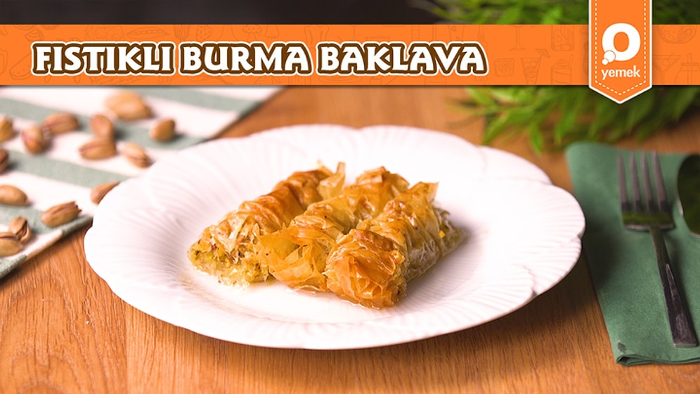 Baklavalık Yufkadan Fıstıklı Burma Baklava Nasıl Yapılır?