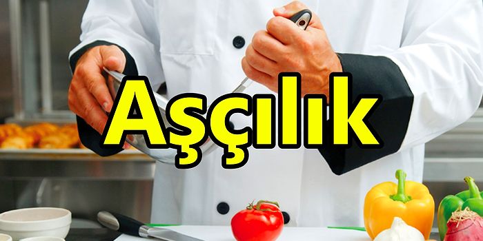 Aşçılık 101: Aşçı Nedir? Nasıl Aşçı Olunur? Aşçı olmak İçin Hangi Eğitimler Alınmalıdır?