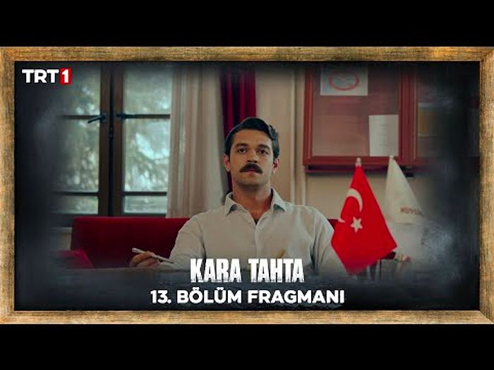 Kara Tahta 13. Bölüm Fragmanı Yayınlandı! İşte Kara Tahta Fragman ve Son Bölüm Özeti