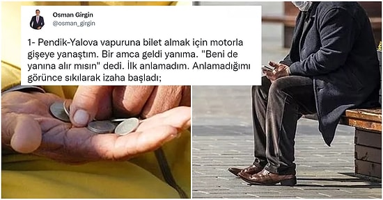 60 TL Vapur Ücretine Gücü Yetmeyen Amcanın Motorlu Sürücüden Ricasını Okuyunca Derin Derin Düşüneceksiniz