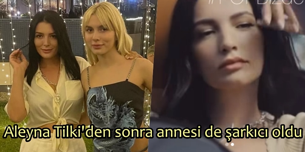 Aleyna Tilki'nin Annesi Havva Öztel Bakın Hangi Şarkıyla Müzik Dünyasına Adım Atıyor?