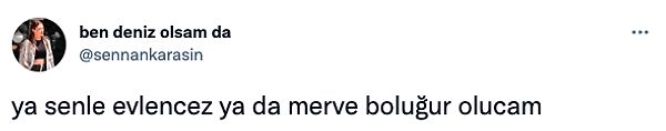 14. Ben Merve Boluğur olmayı tercih ediyorum!