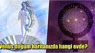 Astrolojik Ön Görüleri Kolaylaştıran Doğum Haritasında Aşk Gezegeni Venüs Hangi Evi Nasıl Etkiler?