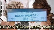 Kuaförlerdeki Fiyat Değişimlerini Görünce Saçınızı Başınızı Masraf Olmasın Diye Yolamayacaksınız!