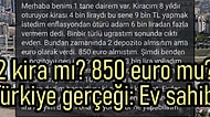 Yüzde 125 Zam İstediği Kiracısını Evden Çıkaran Ev Sahibinin Euro Depozitoyu Geri Ödememek İçin Yazdıkları