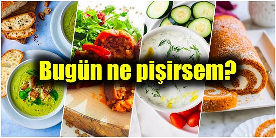 'Bugün Ne Pişirsem?' Diye Düşünüyorsanız Birbirinden Pratik ve Çok Lezzetli Yemek Tarifleriyle Günün Menüsü