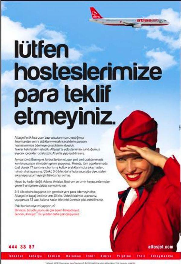 Ancak uçak içi ikramların ücretsiz olduğunu belirten hostes reklamı, herhalde kampanyanın en tepki çeken parçası olmuştu.