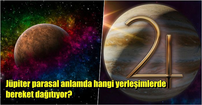 Doğum Haritasına Göre Hangi Alanlarda Şanslı Olduğumuzu Gösteren Jüpiter Evlerde Hangi Anlama Gelir?