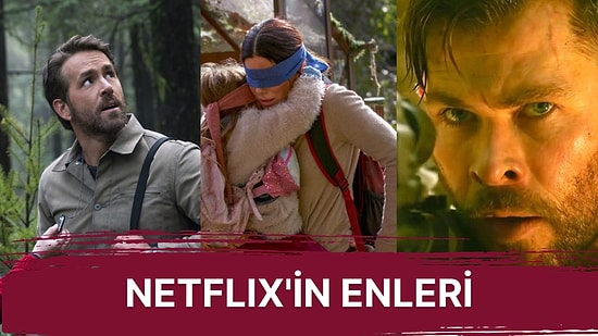 Netflix'in Birbirinden Büyüleyici Filmleri! Şimdiye Kadar En Çok İzlenen Netflix Filmleri