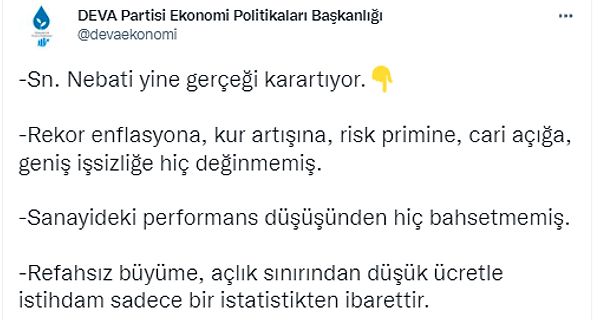 DEVA Partisi Ekonomi Politikaları Başkanlığı ise Nebati'yi gerçekleri karartmakla suçladı