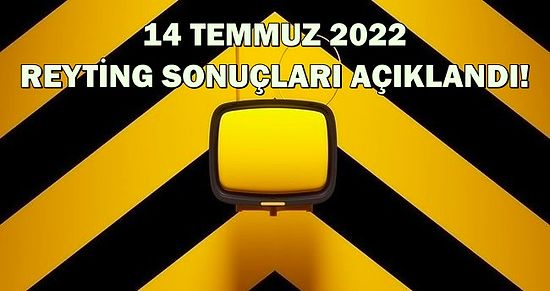 14 Temmuz 2022 Reyting Sonuçları Açıklandı! MasterChef Türkiye, Duy Beni, Seni Kalbime Sakladım