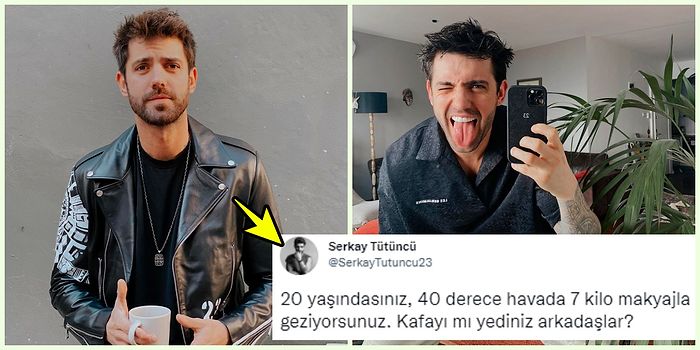 Serkay Tütüncü'den Kadınların 'Fazla' Makyajına Eleştirel Yaklaşım: 'Kafayı mı Yediniz?'