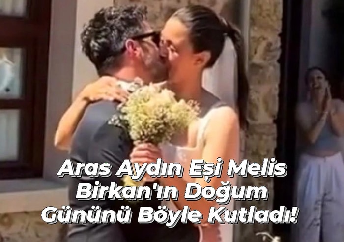 Aras Aydın'dan Eşi Melis Birkan'a Romantik Paylaşım!