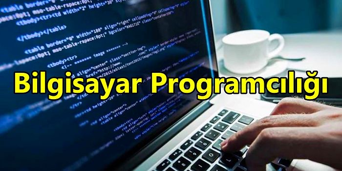 Bilgisayar Programcılığı Nedir? Nasıl Olunur? Bilgisayar Programcısı Ne Kadar Maaş Alır?