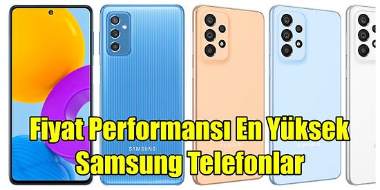 Uygun Fiyatlarıyla Alınabilecek En İyi Samsung Akıllı Telefon Modelleri