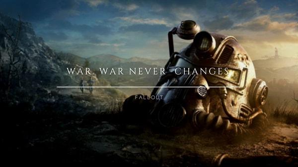 10. "War. War never changes."