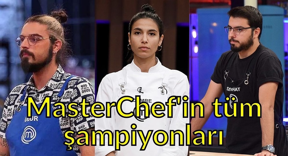 Kimler Geldi Kimler Geçti: İşte Geçtiğimiz 6 Sezonun MasterChef Şampiyonları